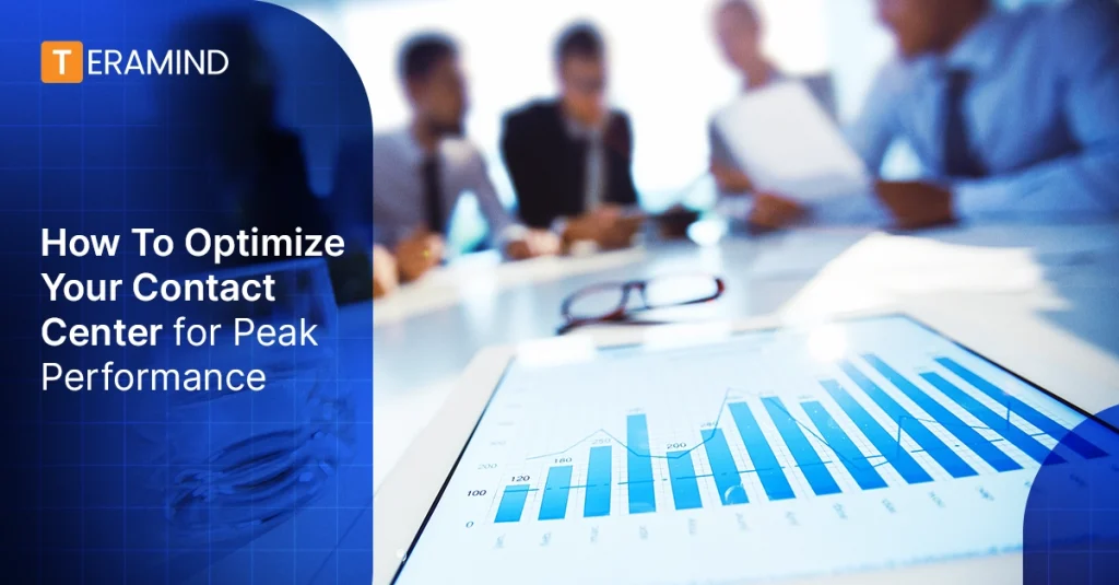 How To Optimize Your Contact Center for Peak Performance